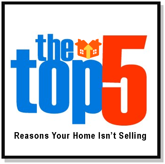 top 5 reasons your home isn't selling